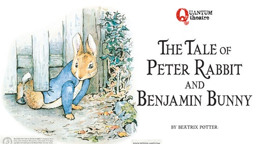 Promotional graphic for The Tale of Peter Rabbit and Benjamin Bunny by Beatrix Potter, featuring a classic illustration of Peter Rabbit in a blue jacket emerging from a garden shed, alongside the production title text.